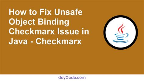 unsafeobjectbinding checkmarx in java. . Unsafe object binding requestbody
